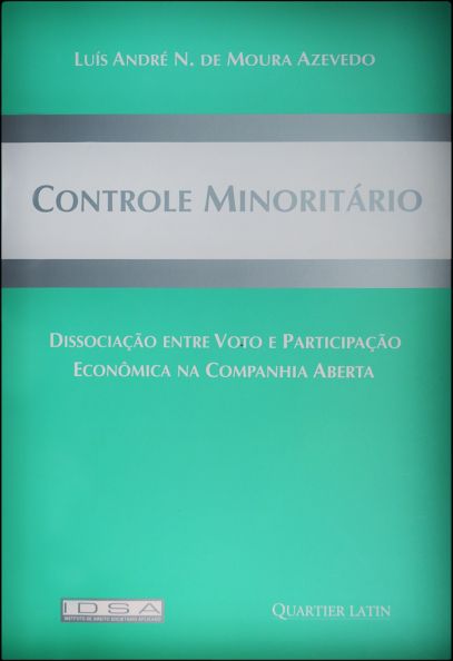 Volume 8 Controle Minoritário: Dissociação entre Voto e a Participação Econômica na Companhia Aberta (2017)