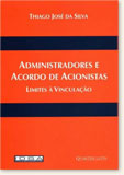 Volume 7 Administradores e Acordo de Acionistas - Limites à Vinculação (2015)